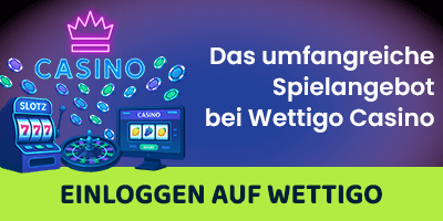 Wettigo Login für das umfangreiche Casino Spielangebot am Desktop