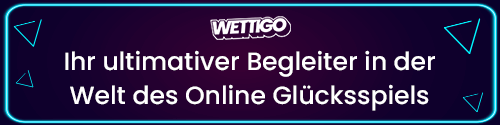 Wettigo Banner über die Welt des Online Glücksspiels